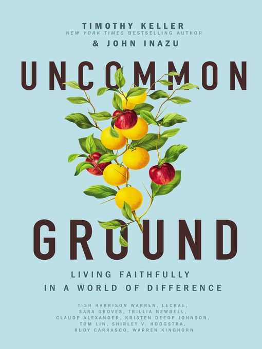 Title details for Uncommon Ground by Timothy Keller - Available